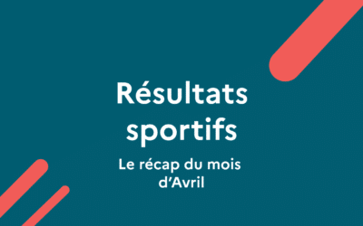 RÉSULTATS SPORTIFS DU MOIS D’AVRIL