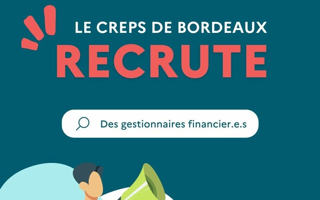 Le CREPS de Bordeaux recrute des gestionnaires financier.e.s