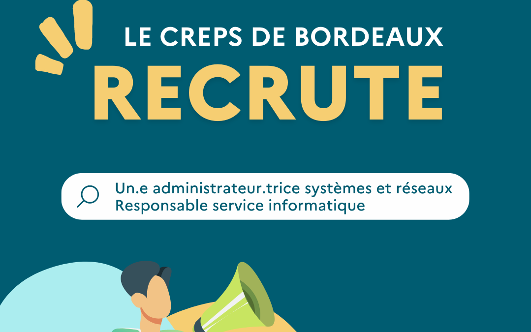 Le CREPS de Bordeaux recrute un(e) responsable informatique